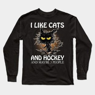 I Like Cats And Hockey And Maybe 3 People Long Sleeve T-Shirt